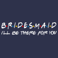 Friends Style - Bridesmaid   - Softstyle™ adult ringspun t-shirt Design
