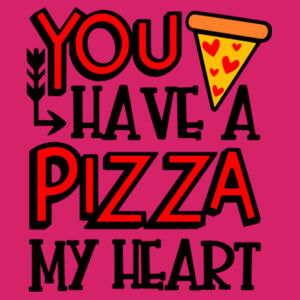 You have a Pizza my heart - Softstyle™ women's ringspun t-shirt Design