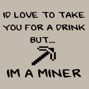 I'm A Miner - Softstyle™ adult ringspun t-shirt Design