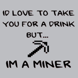 I'm A Miner - Softstyle™ women's ringspun t-shirt Design