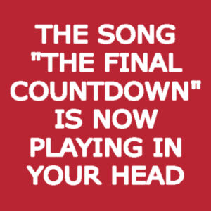 The Final Countdown - Softstyle™ adult ringspun t-shirt Design
