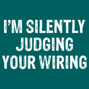 I'm Silently Judging Your Wiring - College hoodie Design