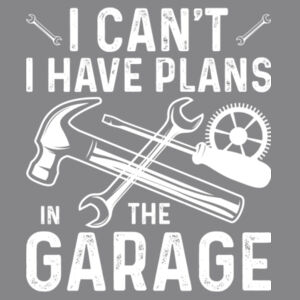 I have plans in the garage - College hoodie Design