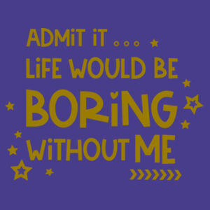 Admit It Live Would Be Boring - Tote bag made of cotton fabric Design