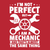 I'm Not Perfect But I Am A Mechanic - Softstyle™ adult ringspun t-shirt Design