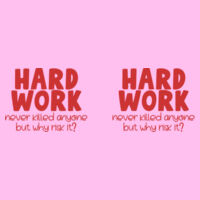 Hard Work Never Killed Any One  - Marble Mug Design