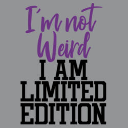 Im not weird Im limited edition - Softstyle™ adult ringspun t-shirt Design