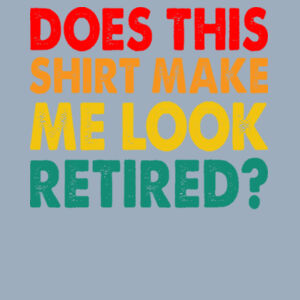 Does this shirt make me look retired - Varsity hoodie Design