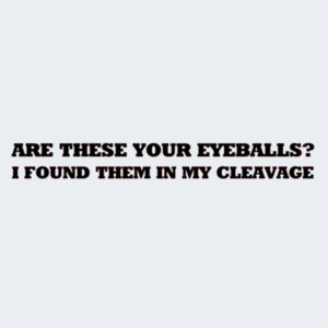 Are these your eyeballs? Design