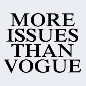More Issues Than Vogue  - Softstyle™ women's ringspun t-shirt Design