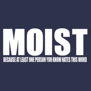 Moist  - Softstyle™ adult ringspun t-shirt Design