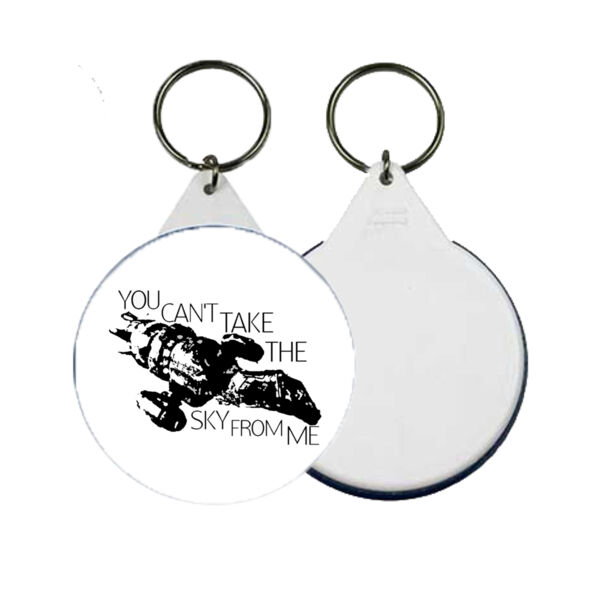 You Cant Take The Sky From Me - 45mm Keyring Thumbnail