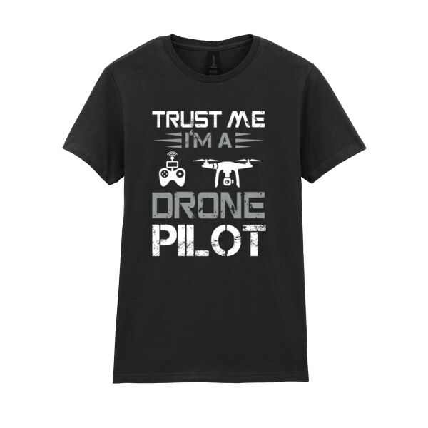 Trust Me I'm A Drone Pilot - Softstyle™ women's ringspun t-shirt Thumbnail