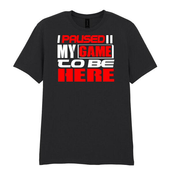 I paused my game to be here - Softstyle™ adult ringspun t-shirt Thumbnail