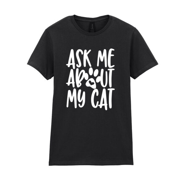 Ask Me About My Cat - Softstyle™ women's ringspun t-shirt Thumbnail