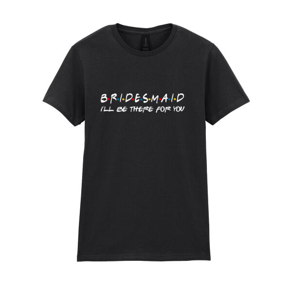 Friends Style - Bridesmaid   - Softstyle™ women's ringspun t-shirt Thumbnail