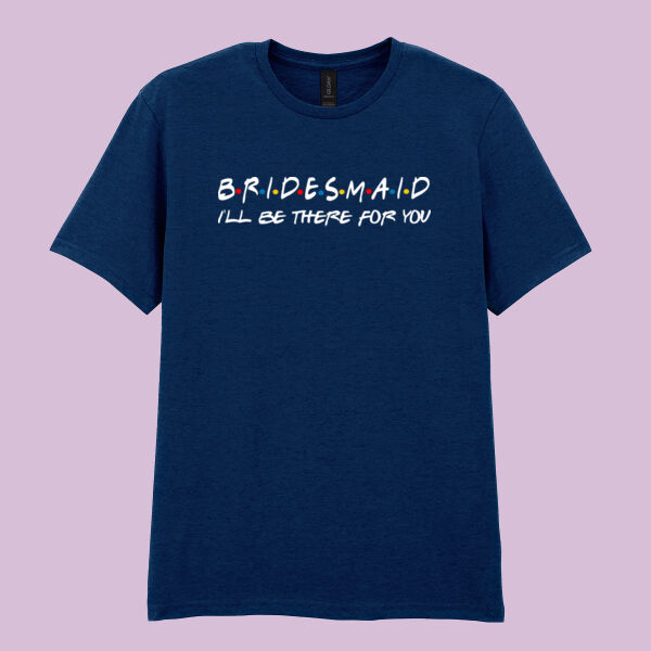 Friends Style - Bridesmaid   - Softstyle™ adult ringspun t-shirt Thumbnail