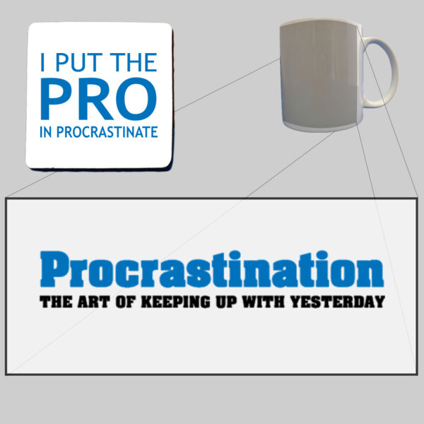 I put the pro in procastinate - Mug  & Coaster Set Thumbnail