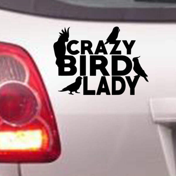 Crazy Bird Lady - Car Bumper Sticker Thumbnail