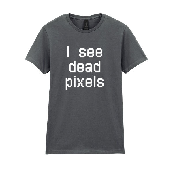 I see dead pixels - Softstyle™ women's ringspun t-shirt Thumbnail