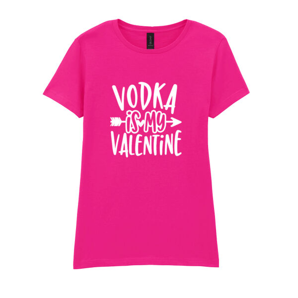 Vodka is my Valentine - Softstyle™ women's ringspun t-shirt Thumbnail
