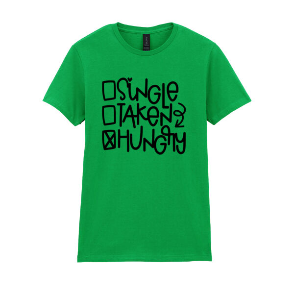 Single Taken Hungry - Softstyle™ women's ringspun t-shirt Thumbnail