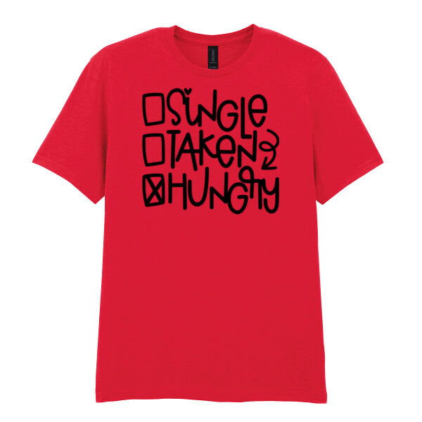 Single Taken Hungry - Softstyle™ adult ringspun t-shirt Thumbnail