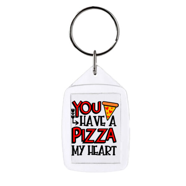 You have a Pizza my heart - Rectangle Smooth Edge Keyring Thumbnail