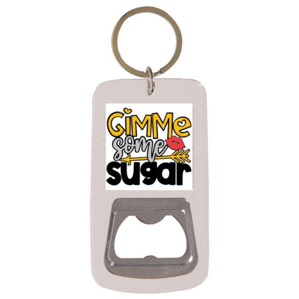 Gimme Some Sugar - Keyring with Bottle Opener Thumbnail