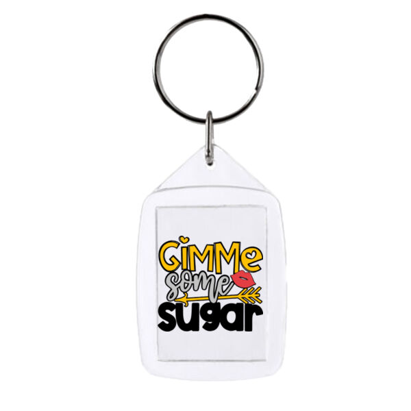 Gimme Some Sugar - Rectangle Smooth Edge Keyring Thumbnail