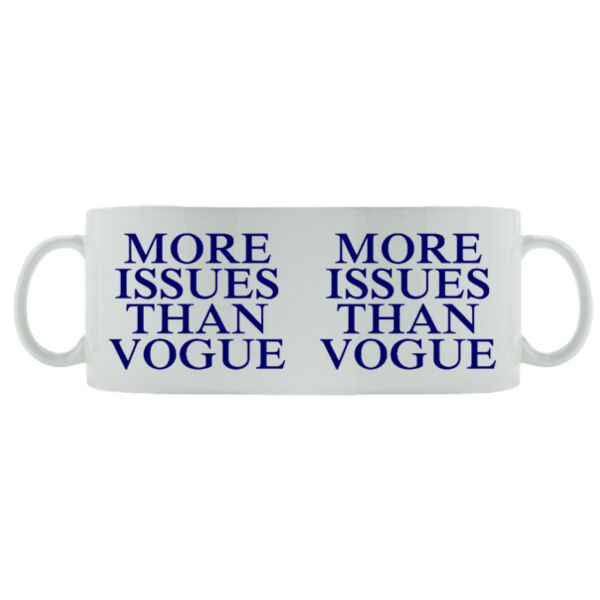 More Issues Than Vogue - Mug - Ceramic 11oz Thumbnail