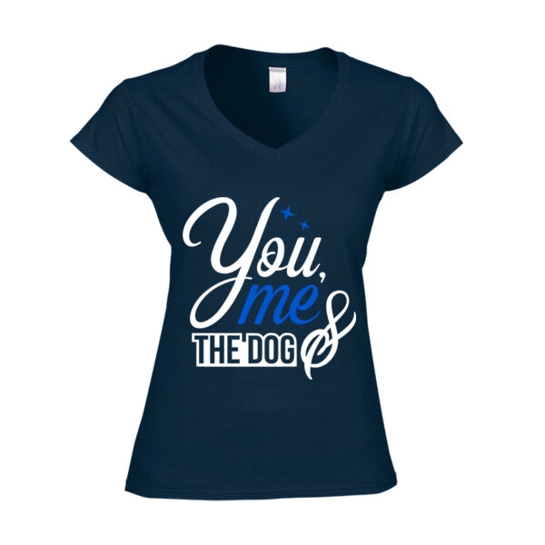 You Me And The Dog - Softstyle™ women's v-neck t-shirt Thumbnail