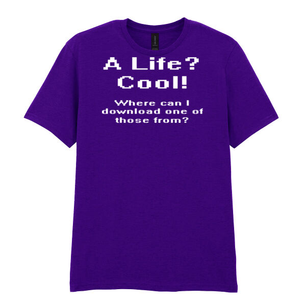 A Life? - Softstyle™ adult ringspun t-shirt Thumbnail
