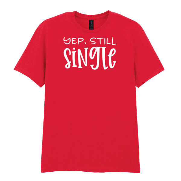 Yep, Still Single - Softstyle™ adult ringspun t-shirt Thumbnail