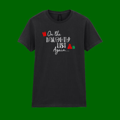 On The Naughty List Again - Softstyle™ women's ringspun t-shirt Thumbnail