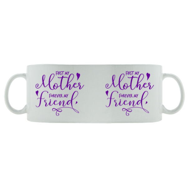 Always My Mother, Forever My Friend - Mug - Ceramic 11oz Thumbnail