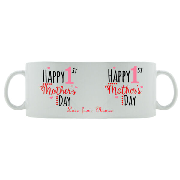 Customisable - Happy 1st Mothers Day - Mug - Ceramic 11oz Thumbnail