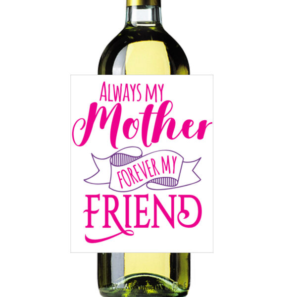 Always My Mother, Forever My Friend - Sticker Bottle Label Thumbnail
