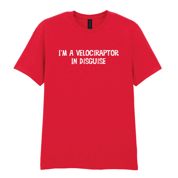 I'm A Velociraptor In Disguise - Softstyle™ adult ringspun t-shirt Thumbnail