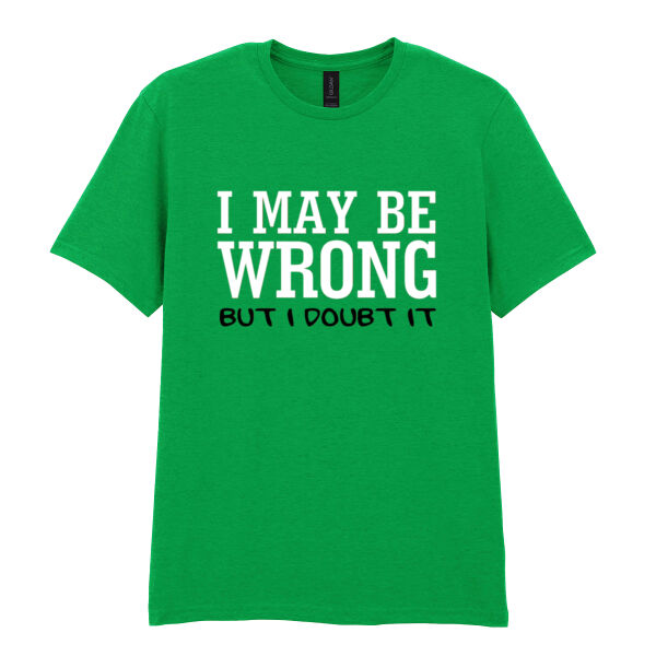 I May Be Wrong - Softstyle™ adult ringspun t-shirt Thumbnail