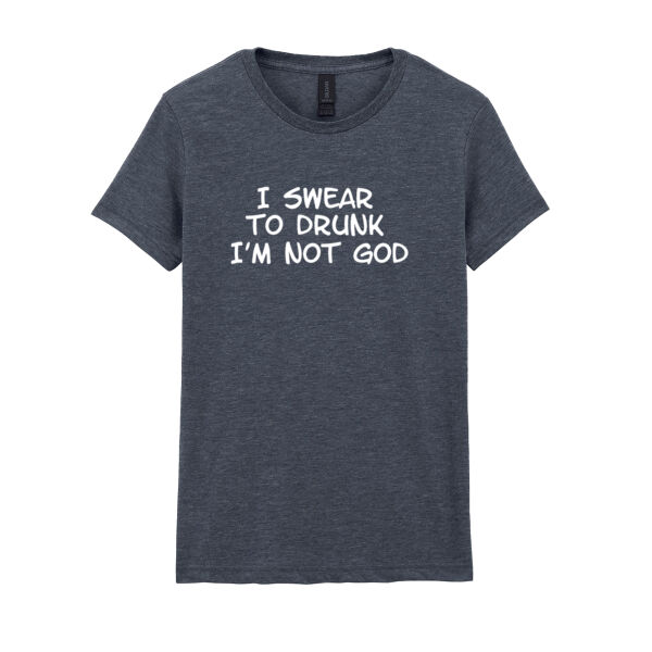 I Swear To Drunk - Softstyle™ women's ringspun t-shirt Thumbnail
