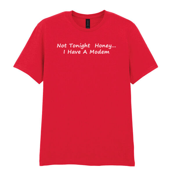 Not Tonight Honey... - Softstyle™ adult ringspun t-shirt Thumbnail
