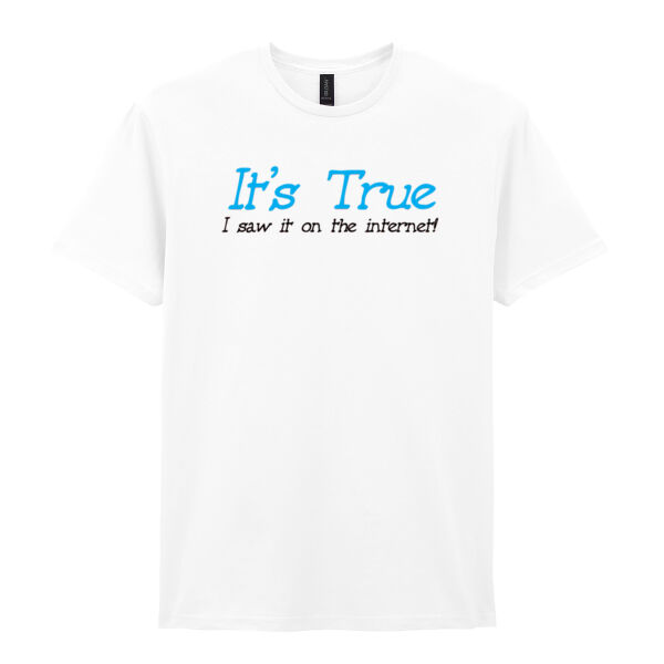 It's True - Softstyle™ adult ringspun t-shirt Thumbnail