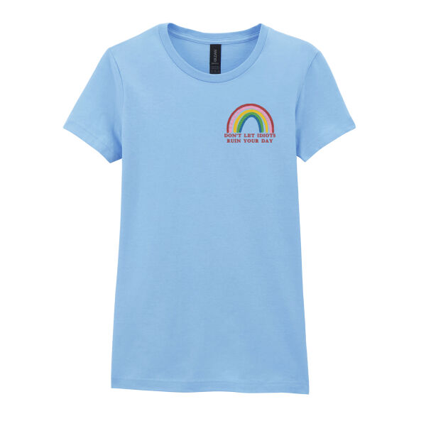 Don't Let Idiots Ruin Your Day - Softstyle™ women's ringspun t-shirt Thumbnail