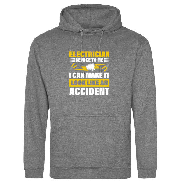 Electrician - Be Nice to Me, I Can Make It Look Like an Accident - College hoodie Thumbnail