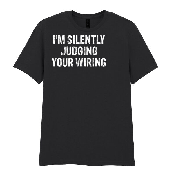 I'm Silently Judging Your Wiring - Softstyle™ adult ringspun t-shirt Thumbnail