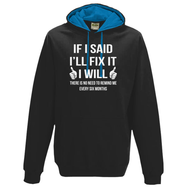 If I said I'll fix it I will - Varsity hoodie Thumbnail