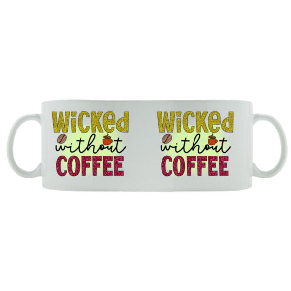 Wicked without coffee - Mug - Ceramic 11oz Thumbnail