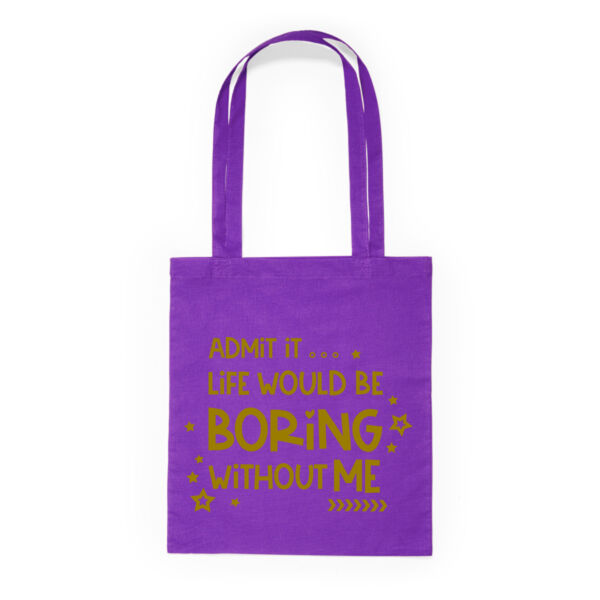 Admit It Live Would Be Boring - Tote bag made of cotton fabric Thumbnail