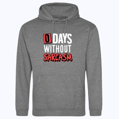 0 Days Without Sarcasm - College hoodie Thumbnail